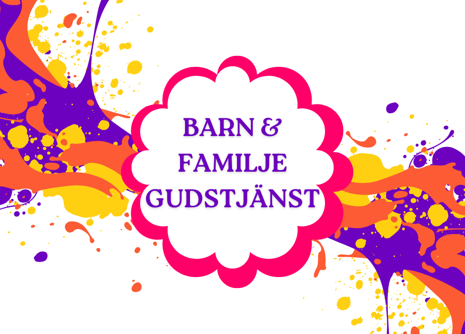 Barn och Familjegudstjänst