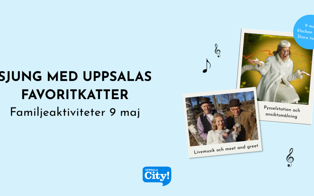 Sjung med Uppsalas favoritkatter på Stora torget!